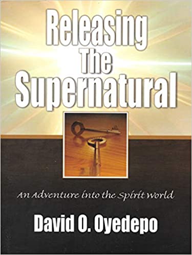 Releasing The Supernatural PB - David O Oyedepo